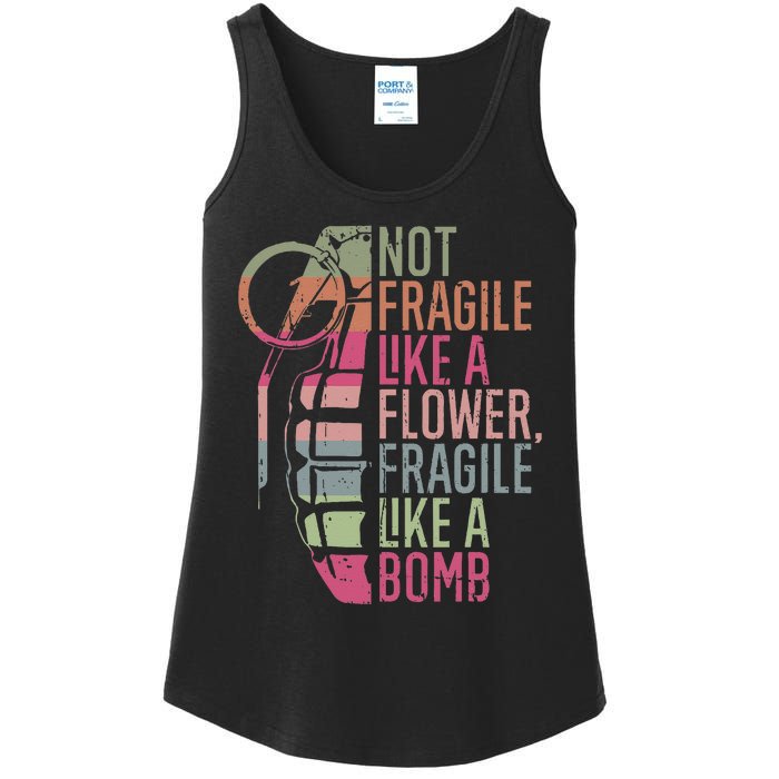 Not Fragile Like a Flower Fragile Like a Bomb Ladies Essential Tank