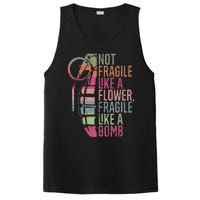 Not Fragile Like A Flower Fragile Like A Bomb PosiCharge Competitor Tank