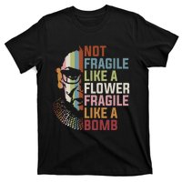 Not Fragile Like A Flower But A Bomb Ruth Bader RBG Feminist T-Shirt