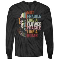 Not Fragile Like A Flower But A Bomb Ruth Bader RBG Feminist Tie-Dye Long Sleeve Shirt