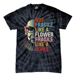 Not Fragile Like A Flower But A Bomb Ruth Bader RBG Feminist Tie-Dye T-Shirt