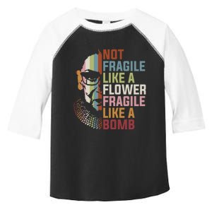 Not Fragile Like A Flower But A Bomb Ruth Bader RBG Feminist Toddler Fine Jersey T-Shirt