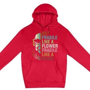 Not Fragile Like A Flower But A Bomb Ruth Bader RBG Feminist Premium Pullover Hoodie