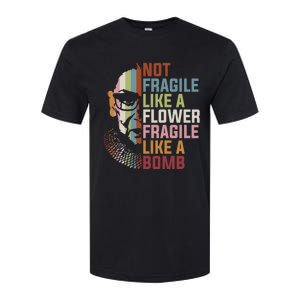 Not Fragile Like A Flower But A Bomb Ruth Bader RBG Feminist Softstyle CVC T-Shirt