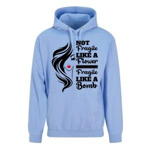 Not Fragile Like A Flower Fragile Like A Bomb Pride Funny Gift Unisex Surf Hoodie