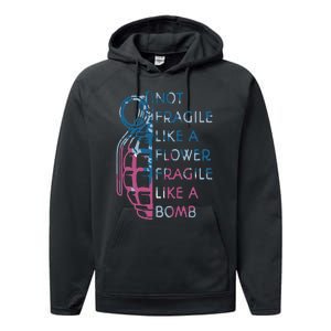 Not Fragile Like A Flower Fragile Like A Bomb Feminist Performance Fleece Hoodie