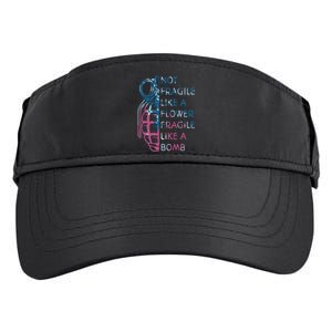 Not Fragile Like A Flower Fragile Like A Bomb Feminist Adult Drive Performance Visor