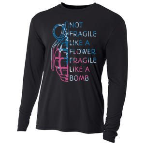 Not Fragile Like A Flower Fragile Like A Bomb Feminist Cooling Performance Long Sleeve Crew