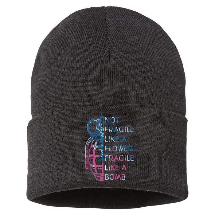 Not Fragile Like A Flower Fragile Like A Bomb Feminist Sustainable Knit Beanie