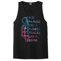 Not Fragile Like A Flower Fragile Like A Bomb Feminist PosiCharge Competitor Tank