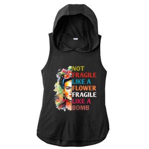 Not Fragile Like A Flower Fragile Like A Bomb For Ladies PosiCharge Tri-Blend Wicking Draft Hoodie Tank