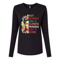 Not Fragile Like A Flower Fragile Like A Bomb For Womens Cotton Relaxed Long Sleeve T-Shirt