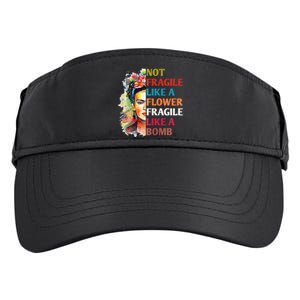 Not Fragile Like A Flower Fragile Like A Bomb For Adult Drive Performance Visor