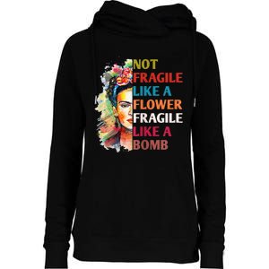 Not Fragile Like A Flower Fragile Like A Bomb For Womens Funnel Neck Pullover Hood