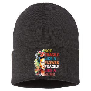 Not Fragile Like A Flower Fragile Like A Bomb For Sustainable Knit Beanie