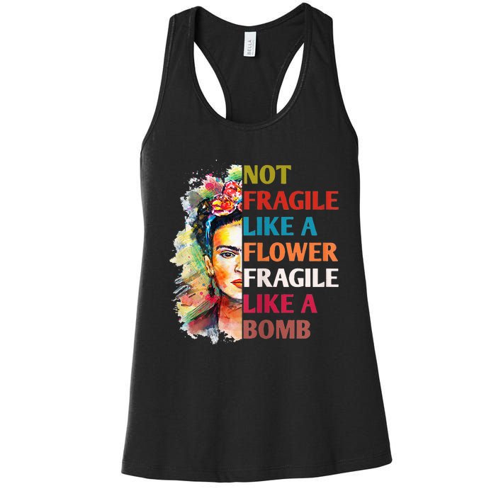 Not Fragile Like A Flower Fragile Like A Bomb For Women's Racerback Tank