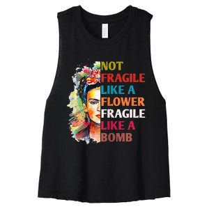 Not Fragile Like A Flower Fragile Like A Bomb For Women's Racerback Cropped Tank