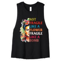 Not Fragile Like A Flower Fragile Like A Bomb For Women's Racerback Cropped Tank