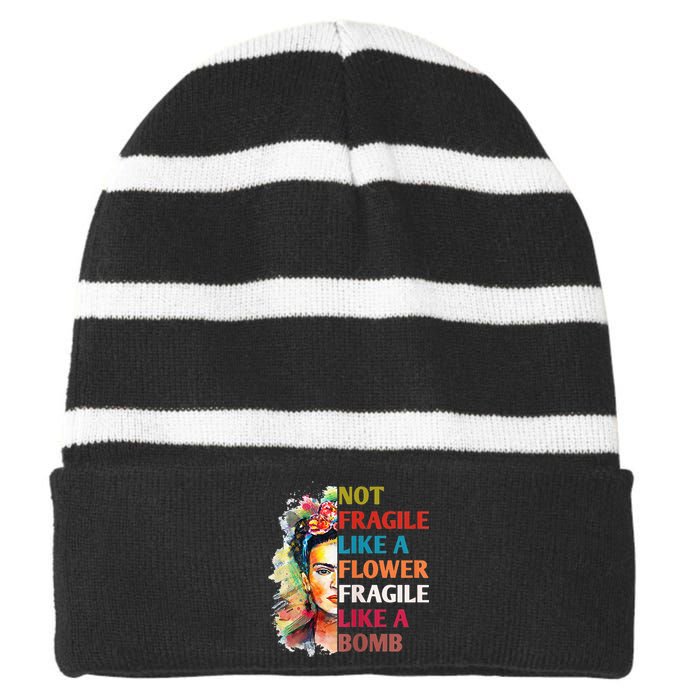 Not Fragile Like A Flower Fragile Like A Bomb For Striped Beanie with Solid Band