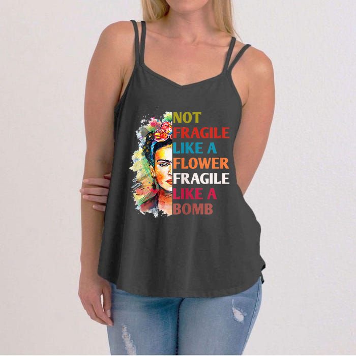 Not Fragile Like A Flower Fragile Like A Bomb For Women's Strappy Tank