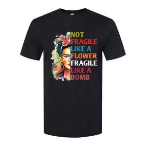 Not Fragile Like A Flower Fragile Like A Bomb For Softstyle CVC T-Shirt