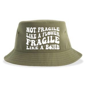 Not Fragile Like A Flower Fragile Like A Bomb Gift Sustainable Bucket Hat