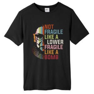 Not Fragile Like A Flower But A Bomb Ruth Bader Rbg Feminist Tall Fusion ChromaSoft Performance T-Shirt