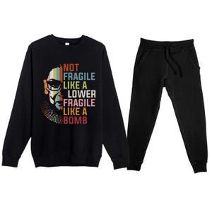 Not Fragile Like A Flower But A Bomb Ruth Bader Rbg Feminist Premium Crewneck Sweatsuit Set