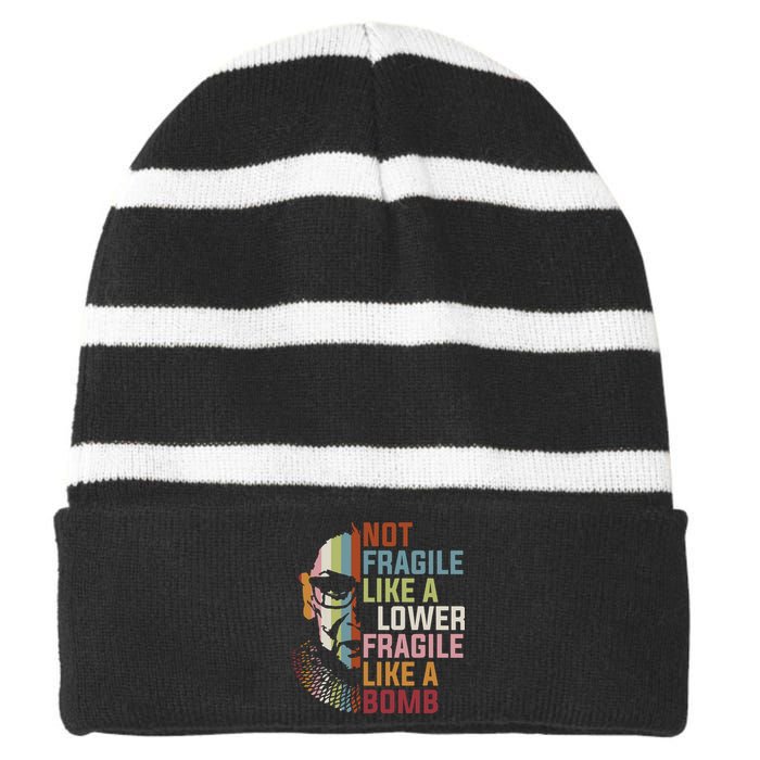 Not Fragile Like A Flower But A Bomb Ruth Bader Rbg Feminist Striped Beanie with Solid Band