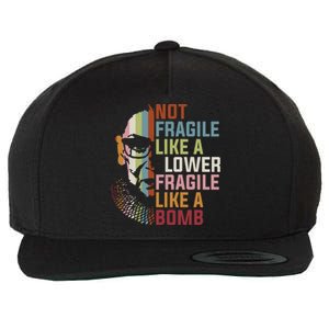 Not Fragile Like A Flower But A Bomb Ruth Bader Rbg Feminist Wool Snapback Cap