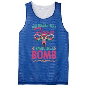 Not Fragile Like A Flower Fragile Like A Bomb Funny Quotes Gift Mesh Reversible Basketball Jersey Tank