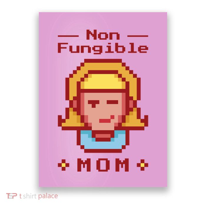 Non Fungible Mom NFT Poster