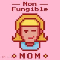 Non Fungible Mom NFT Poster