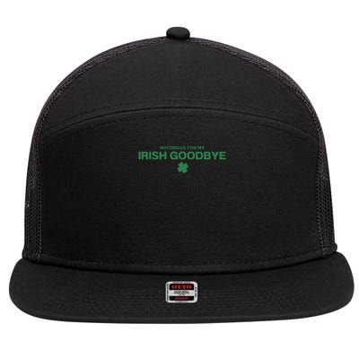 Notorious For My Irish Goodbye Shamrocks Irish Exit 7 Panel Mesh Trucker Snapback Hat