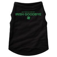 Notorious For My Irish Goodbye Shamrocks Irish Exit Doggie Tank