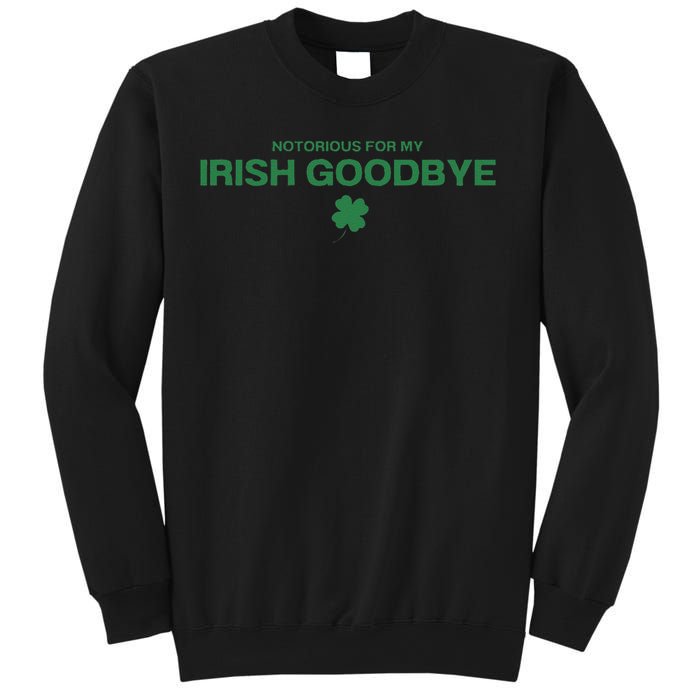 Notorious For My Irish Goodbye Shamrocks Irish Exit Sweatshirt