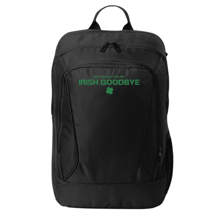 Notorious For My Irish Goodbye Shamrocks Irish Exit City Backpack