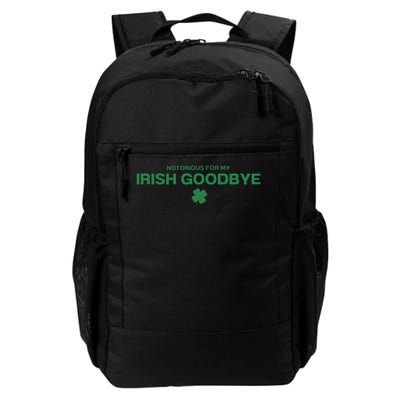 Notorious For My Irish Goodbye Shamrocks Irish Exit Backpack