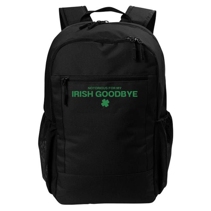 Notorious For My Irish Goodbye Shamrocks Irish Exit Backpack