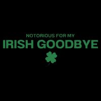 Notorious For My Irish Goodbye Shamrocks Irish Exit Backpack