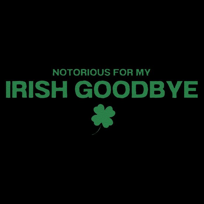 Notorious For My Irish Goodbye Shamrocks Irish Exit Backpack