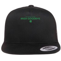 Notorious For My Irish Goodbye Shamrocks Irish Exit Flatbill Hat