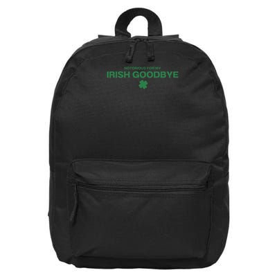 Notorious For My Irish Goodbye Shamrocks Irish Exit 16 in Basic Backpack