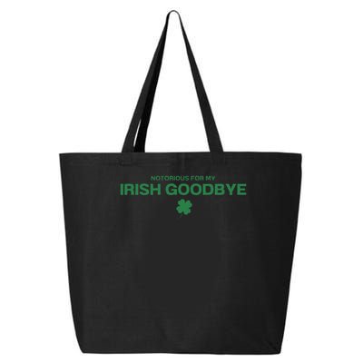 Notorious For My Irish Goodbye Shamrocks Irish Exit 25L Jumbo Tote