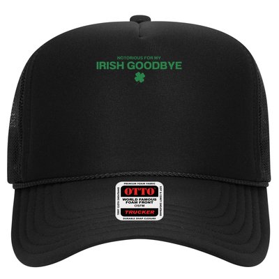 Notorious For My Irish Goodbye Shamrocks Irish Exit Trucker Hat