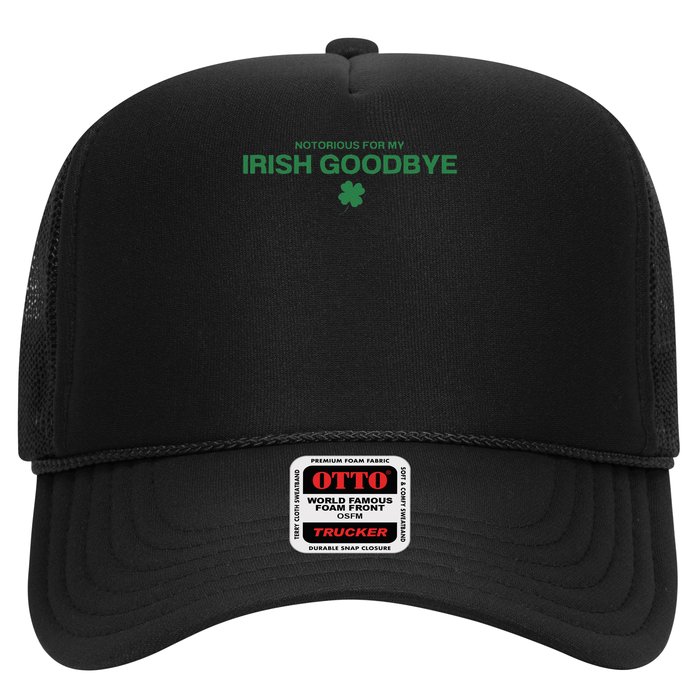 Notorious For My Irish Goodbye Shamrocks Irish Exit Trucker Hat
