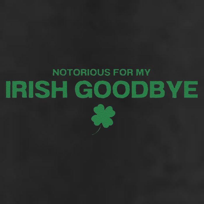 Notorious For My Irish Goodbye Shamrocks Irish Exit Trucker Hat