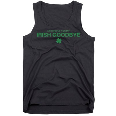 Notorious For My Irish Goodbye Shamrocks Irish Exit Tank Top