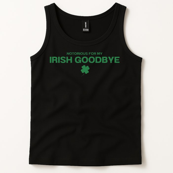 Notorious For My Irish Goodbye Shamrocks Irish Exit Tank Top