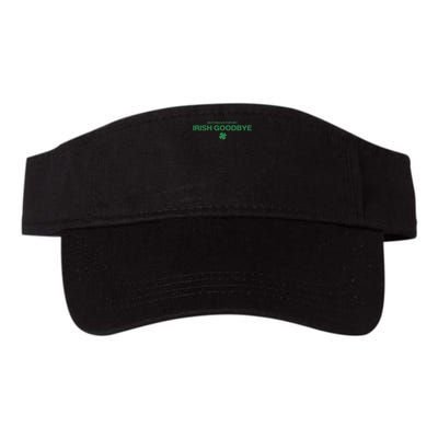Notorious For My Irish Goodbye Shamrocks Irish Exit Visor